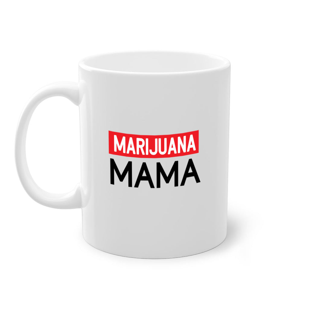 Marijuana Mama 207#- marijuana-Mug / Coffee Cup