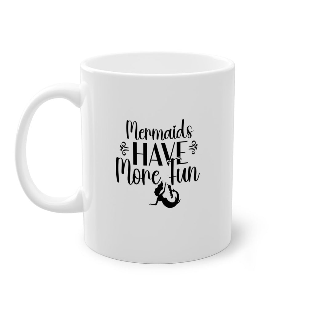 Mermaids Have More Fun 468#- mermaid-Mug / Coffee Cup