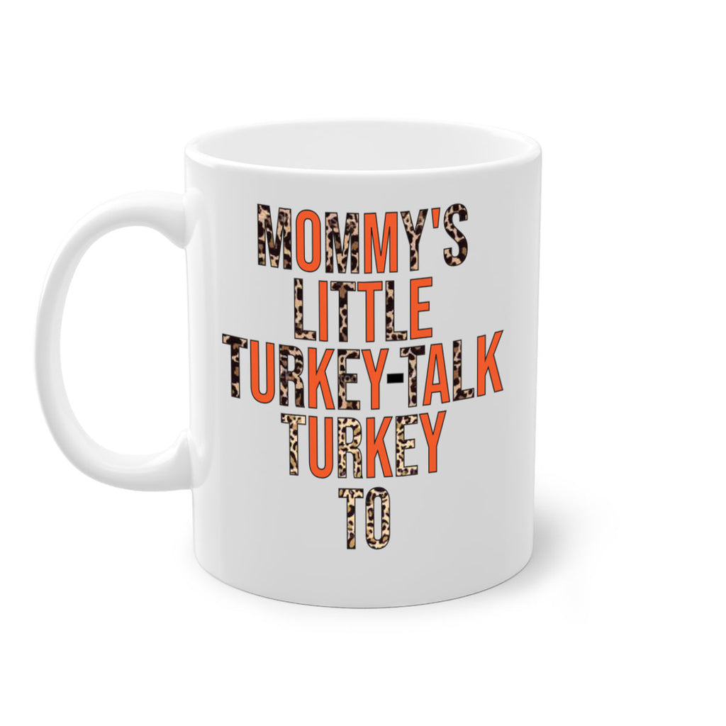 Mommys little turkeytalk turkey to 429#- fall-Mug / Coffee Cup