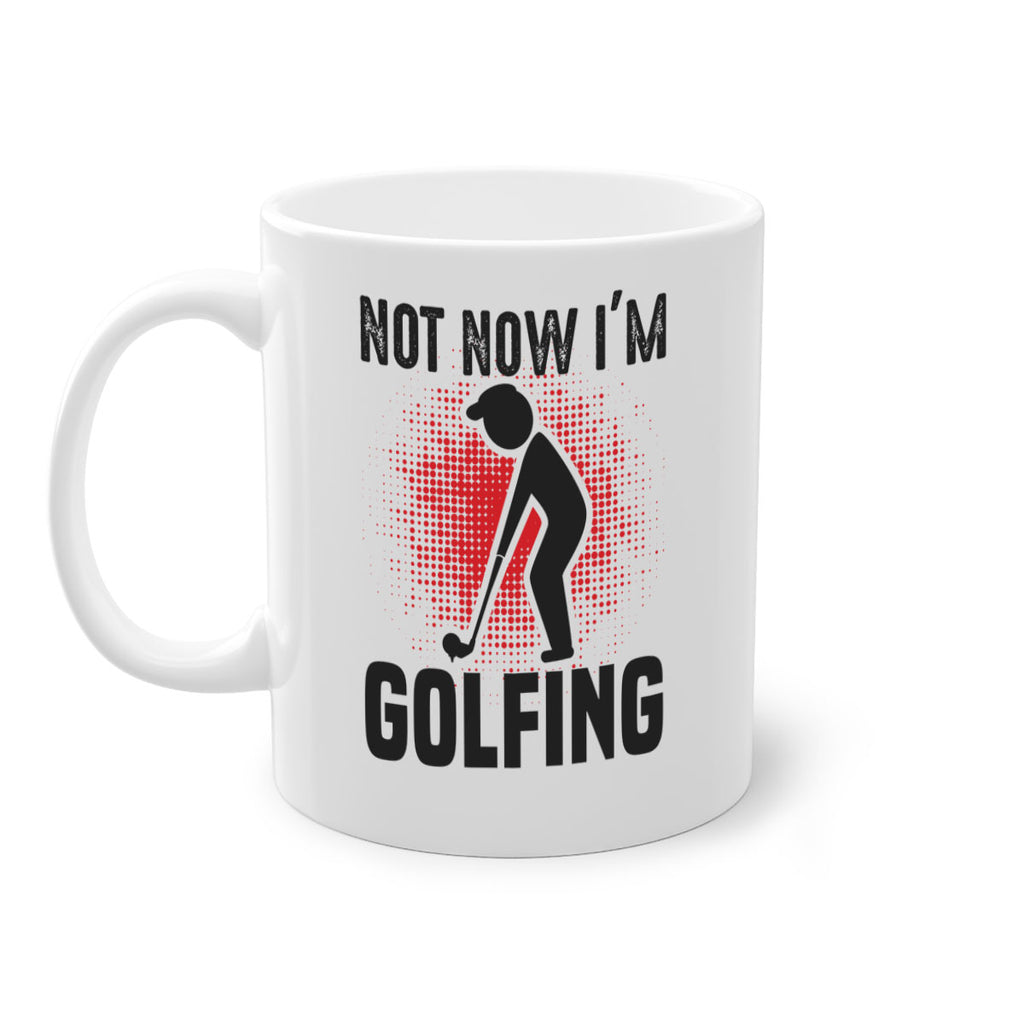 Not now 617#- golf-Mug / Coffee Cup