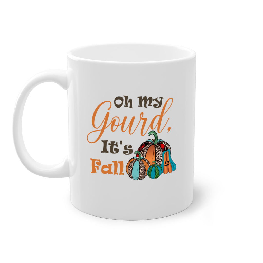Oh My Gourd It s Fall 458#- fall-Mug / Coffee Cup