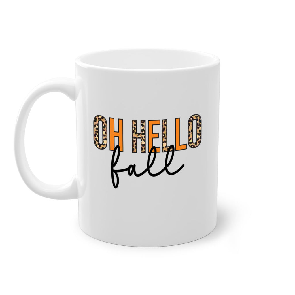 Oh hello fall 451#- fall-Mug / Coffee Cup