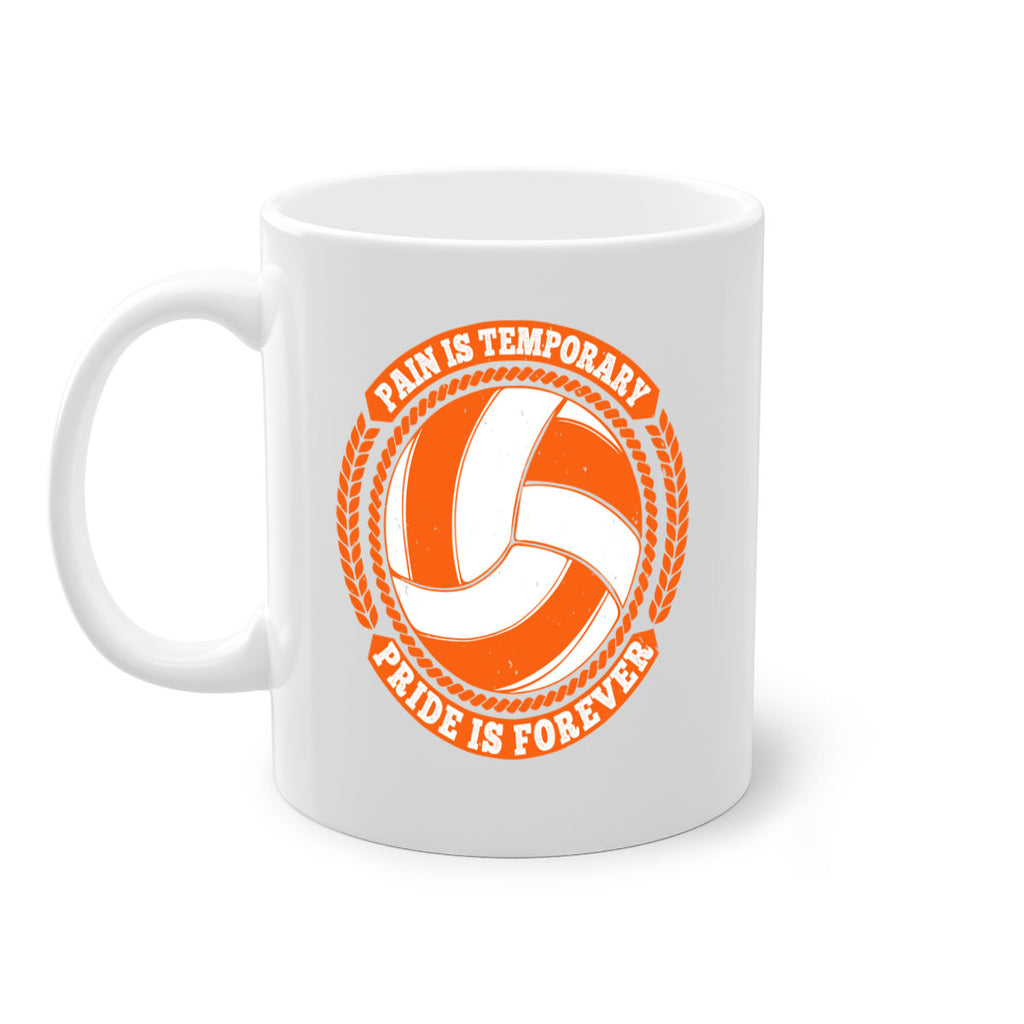 Pain is temporary Pride is forever Style 601#- volleyball-Mug / Coffee Cup