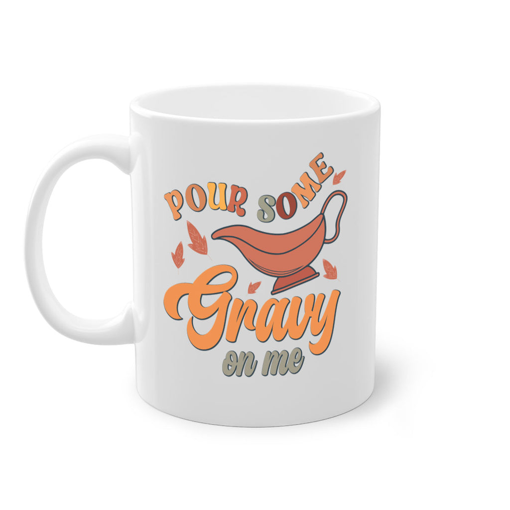 Pour Some Gravy On Me 518#- fall-Mug / Coffee Cup