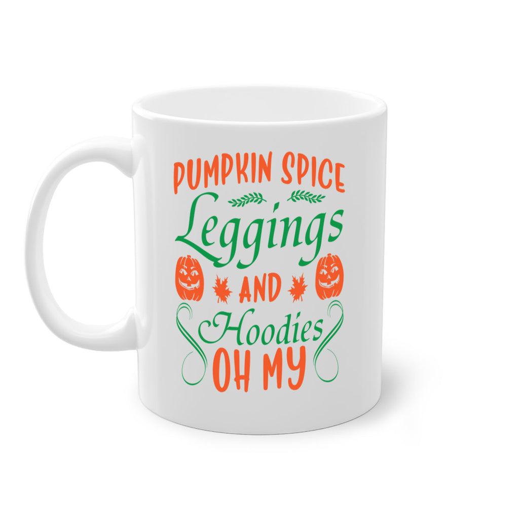 Pumpkin Spice Leggings and Hoodies Oh My 553#- fall-Mug / Coffee Cup