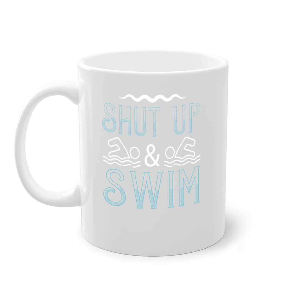 Shut up swim 543#- swimming-Mug / Coffee Cup