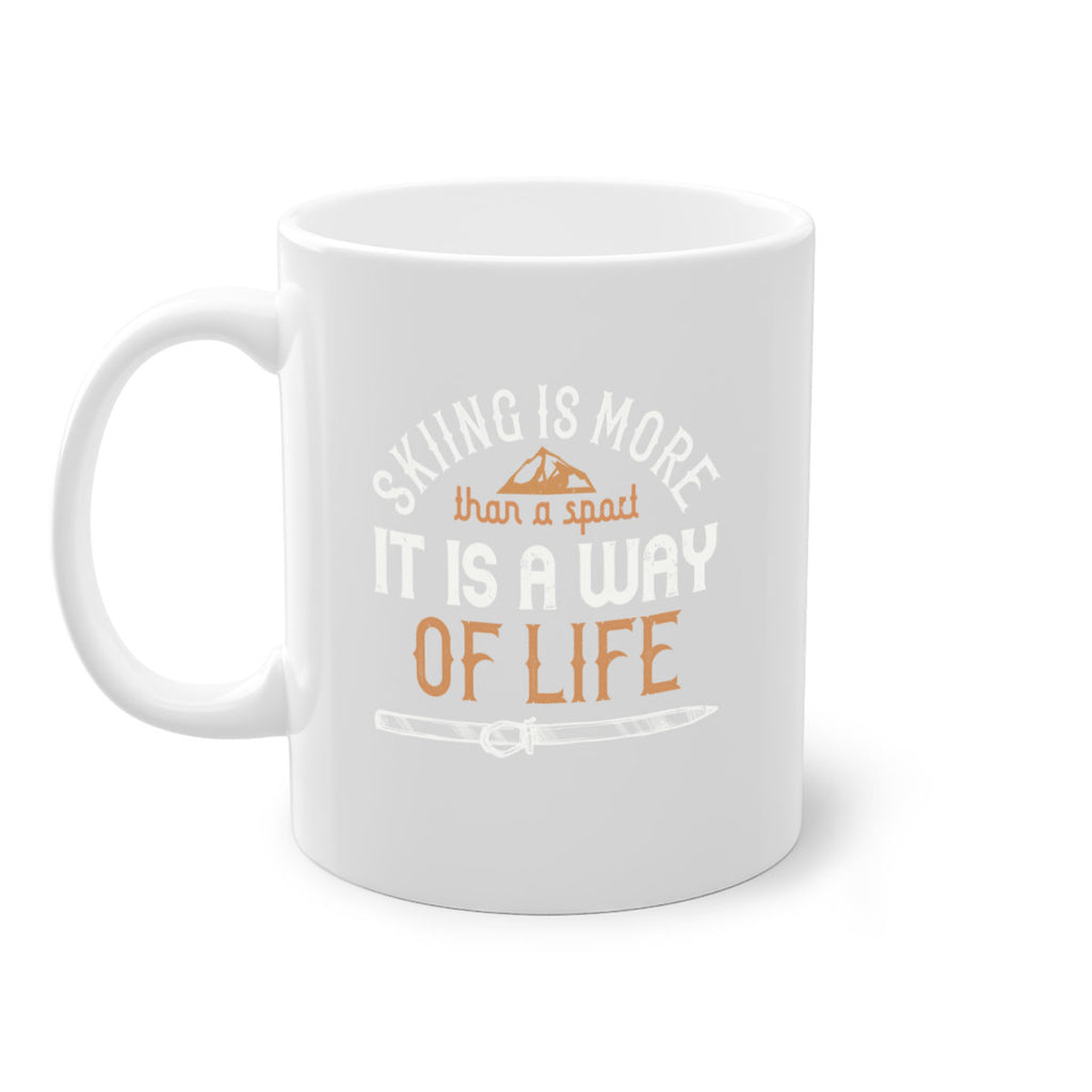 Skiing is more than a sport it is a way of life 520#- ski-Mug / Coffee Cup