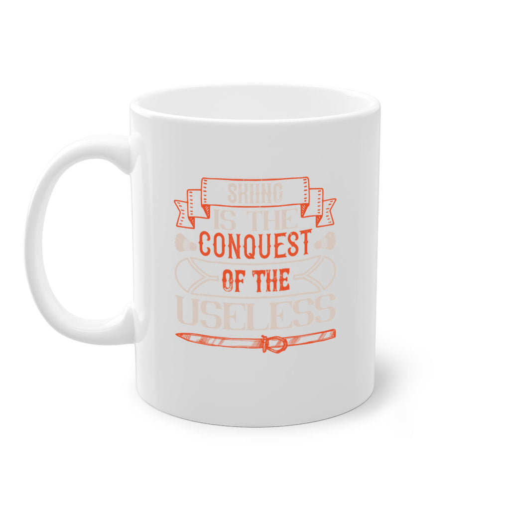 Skiing is the conquest of the useless 496#- ski-Mug / Coffee Cup