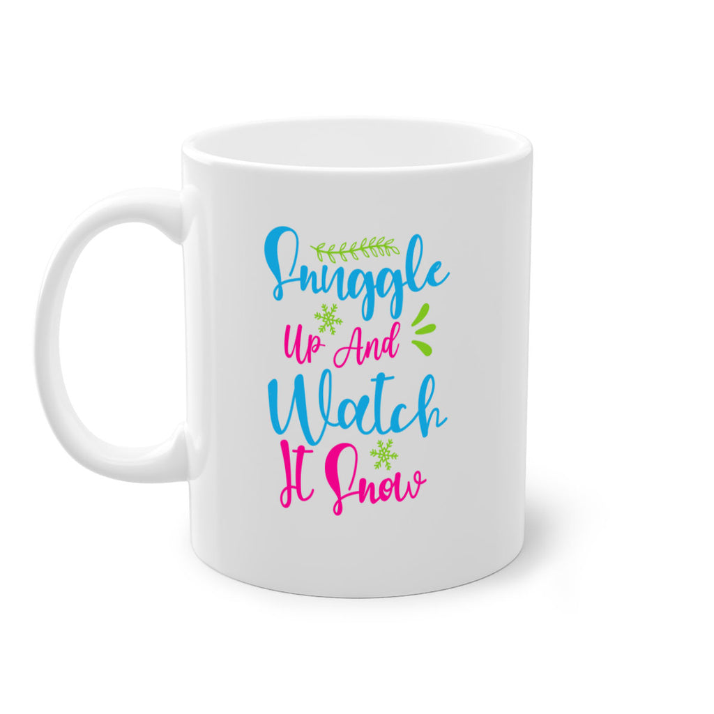 Snuggle Up And Watch It Snow 381#- winter-Mug / Coffee Cup