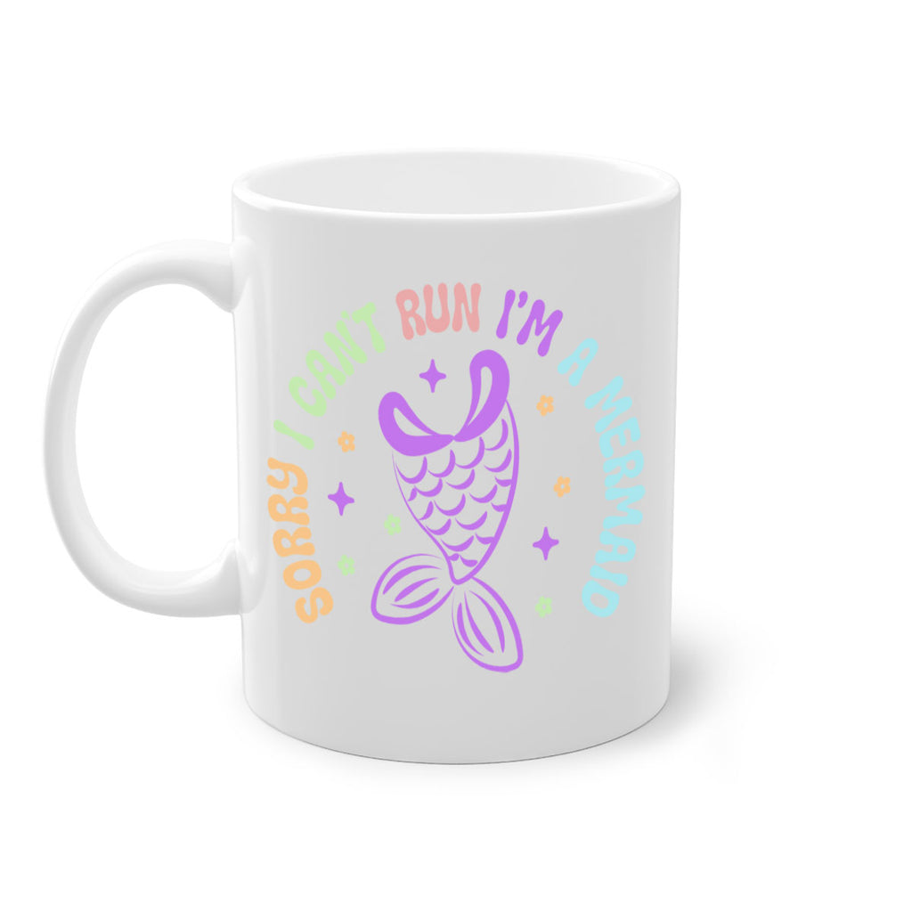 Sorry I Cant Run Im 611#- mermaid-Mug / Coffee Cup