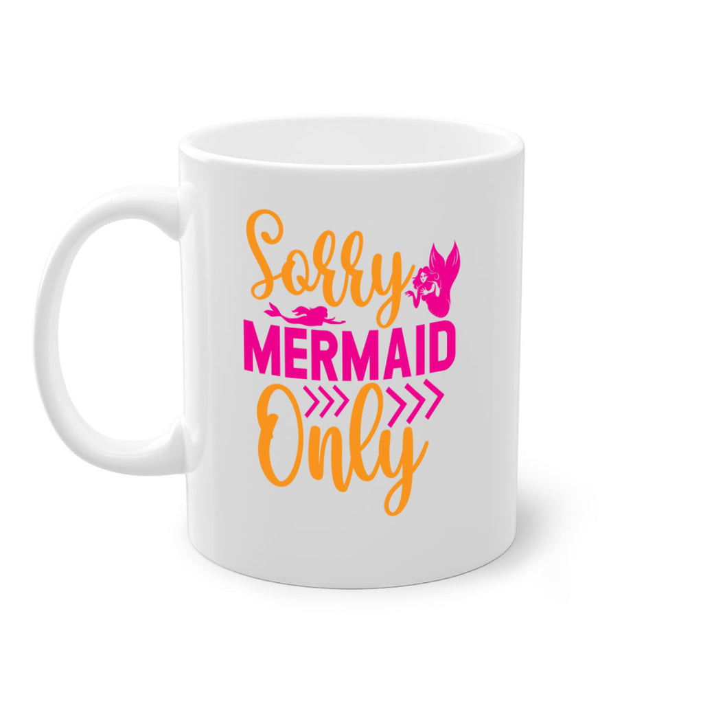 Sorry Mermaid Only 602#- mermaid-Mug / Coffee Cup