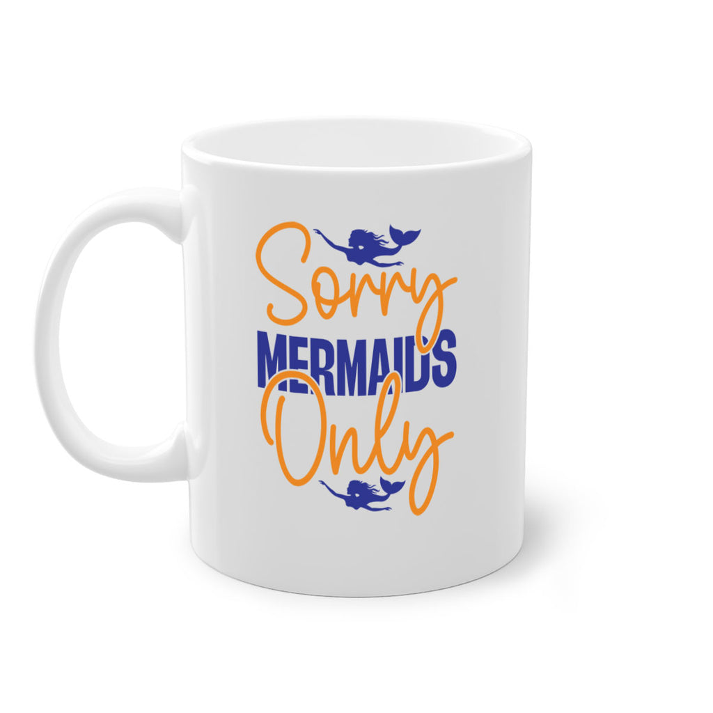 Sorry Mermaids Only 603#- mermaid-Mug / Coffee Cup