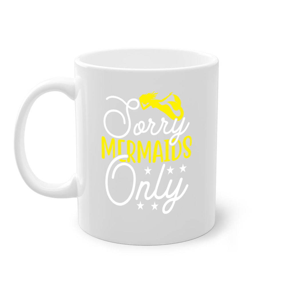 Sorry Mermaids Only 604#- mermaid-Mug / Coffee Cup