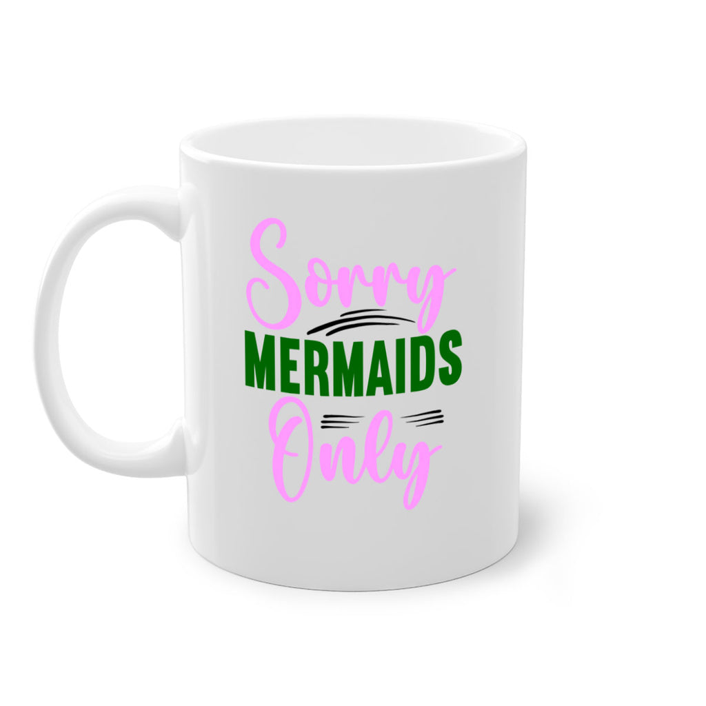 Sorry Mermaids Only 605#- mermaid-Mug / Coffee Cup