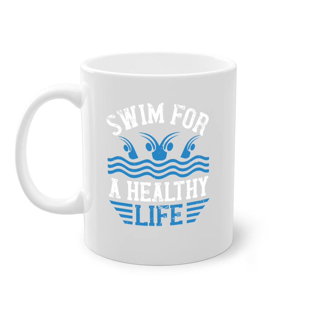 Swim for a healthy life 386#- swimming-Mug / Coffee Cup