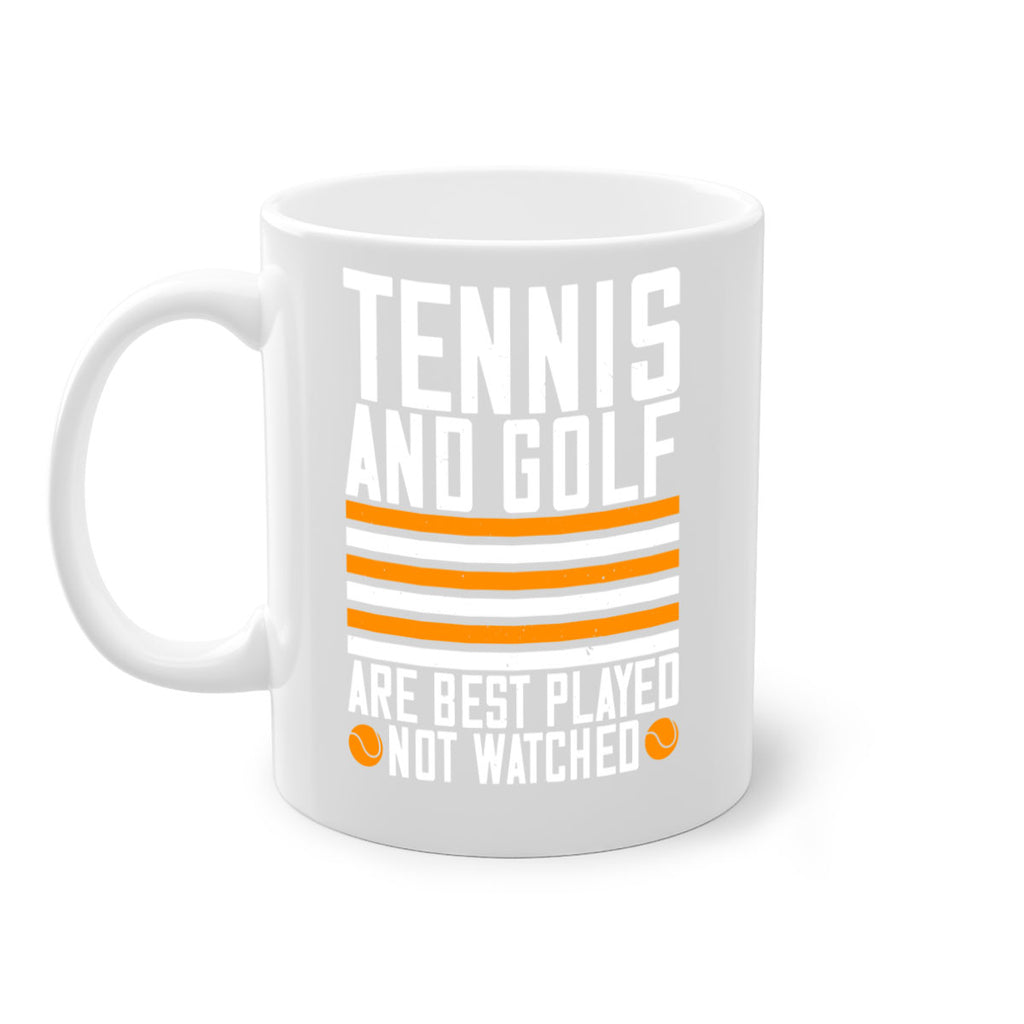 Tennis and golf are best played 363#- tennis-Mug / Coffee Cup