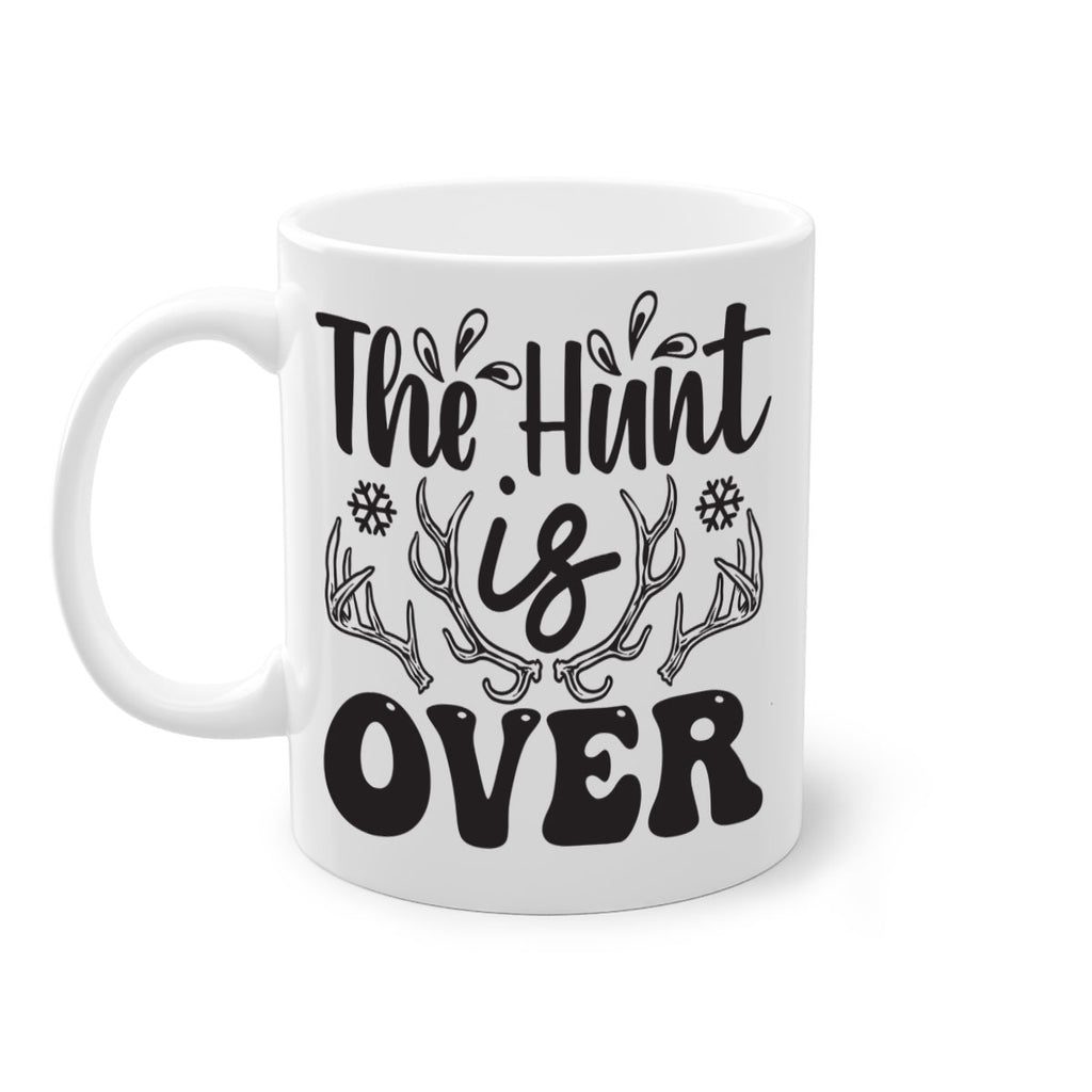 The hunt is over 403#- winter-Mug / Coffee Cup