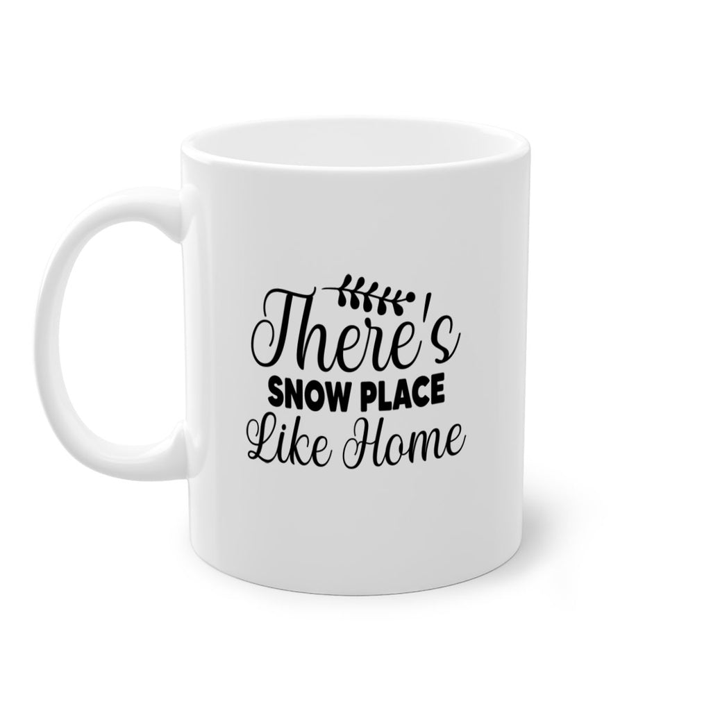 Theres Snow Place Like Home 405#- winter-Mug / Coffee Cup