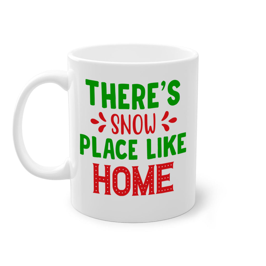 Theres Snow Place Like Home 407#- winter-Mug / Coffee Cup