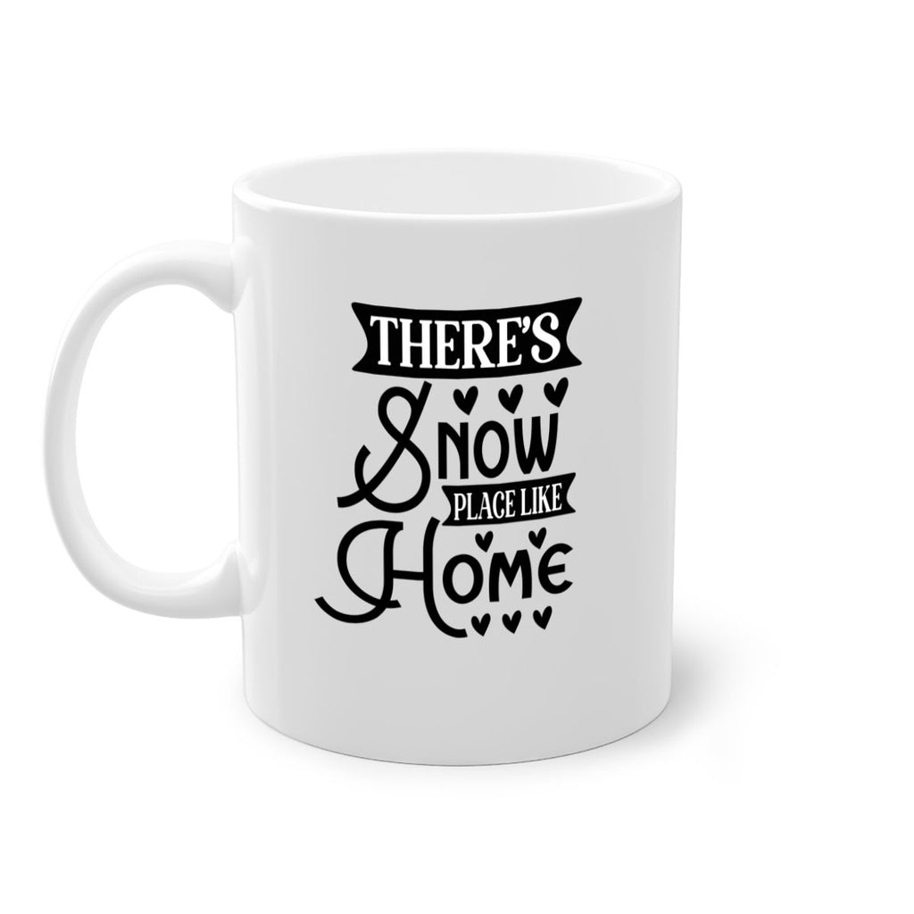 Theres Snow Place Like Home 413#- winter-Mug / Coffee Cup