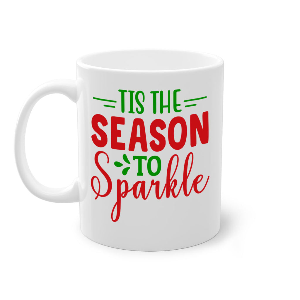 Tis the Season to Sparkle 420#- winter-Mug / Coffee Cup