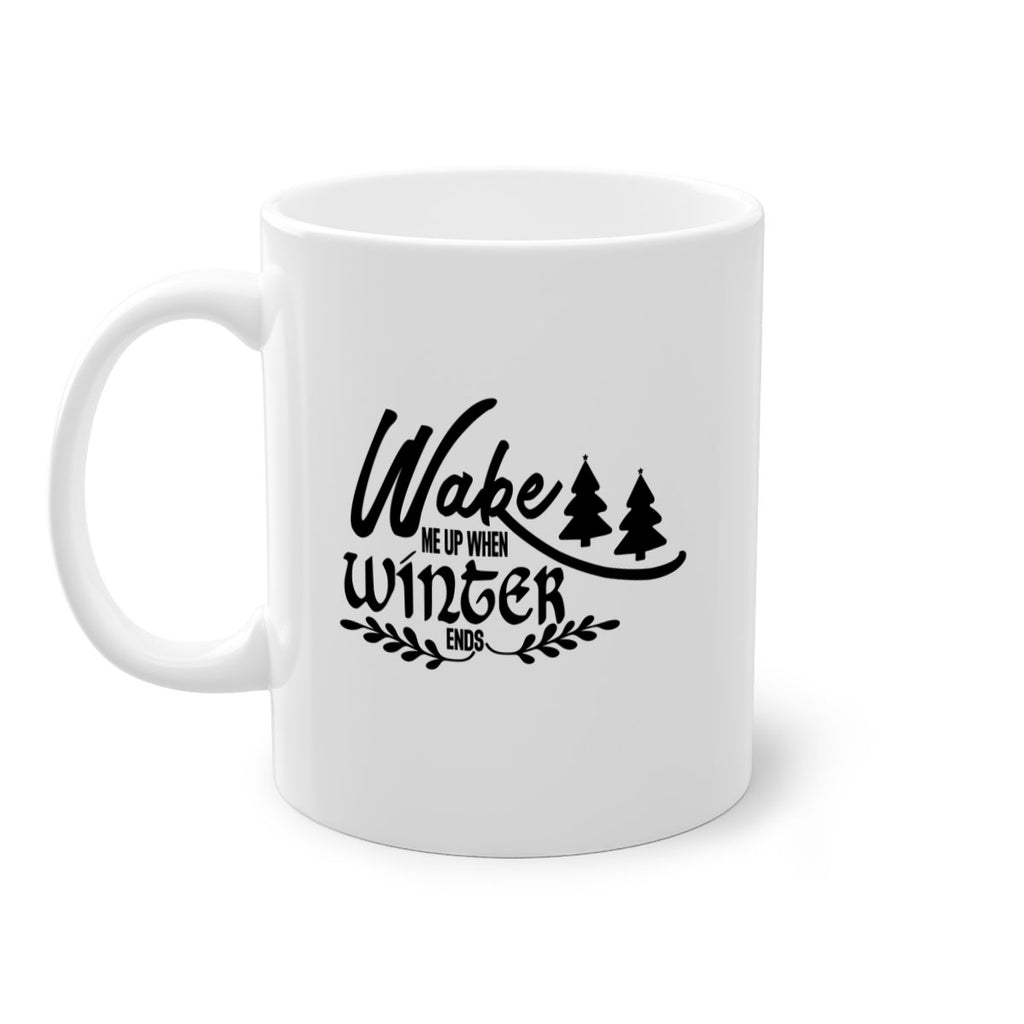 Wake Me Up When Winter Ends 428#- winter-Mug / Coffee Cup