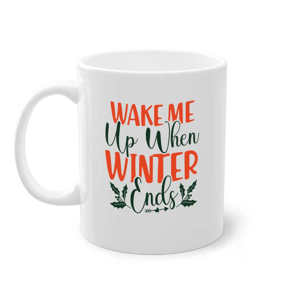 Wake Me Up When Winter Ends 429#- winter-Mug / Coffee Cup