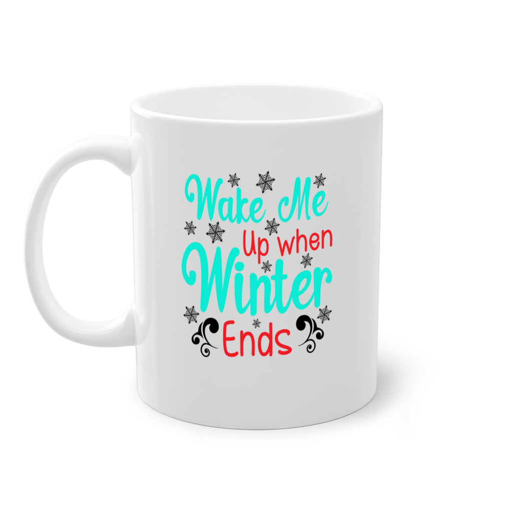 Wake Me Up when Winter Ends Graphics 433#- winter-Mug / Coffee Cup