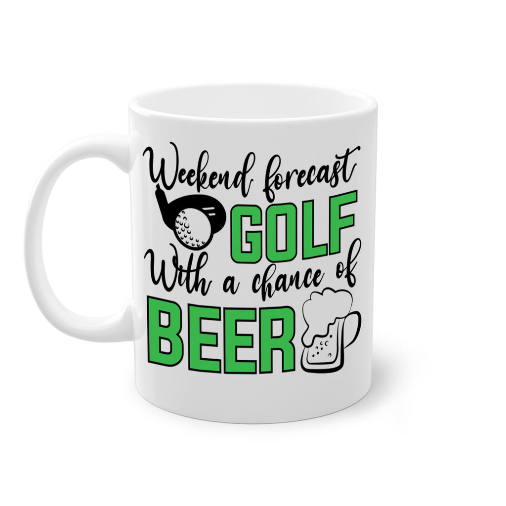 Weekend forecast With a chance of beer 109#- golf-Mug / Coffee Cup