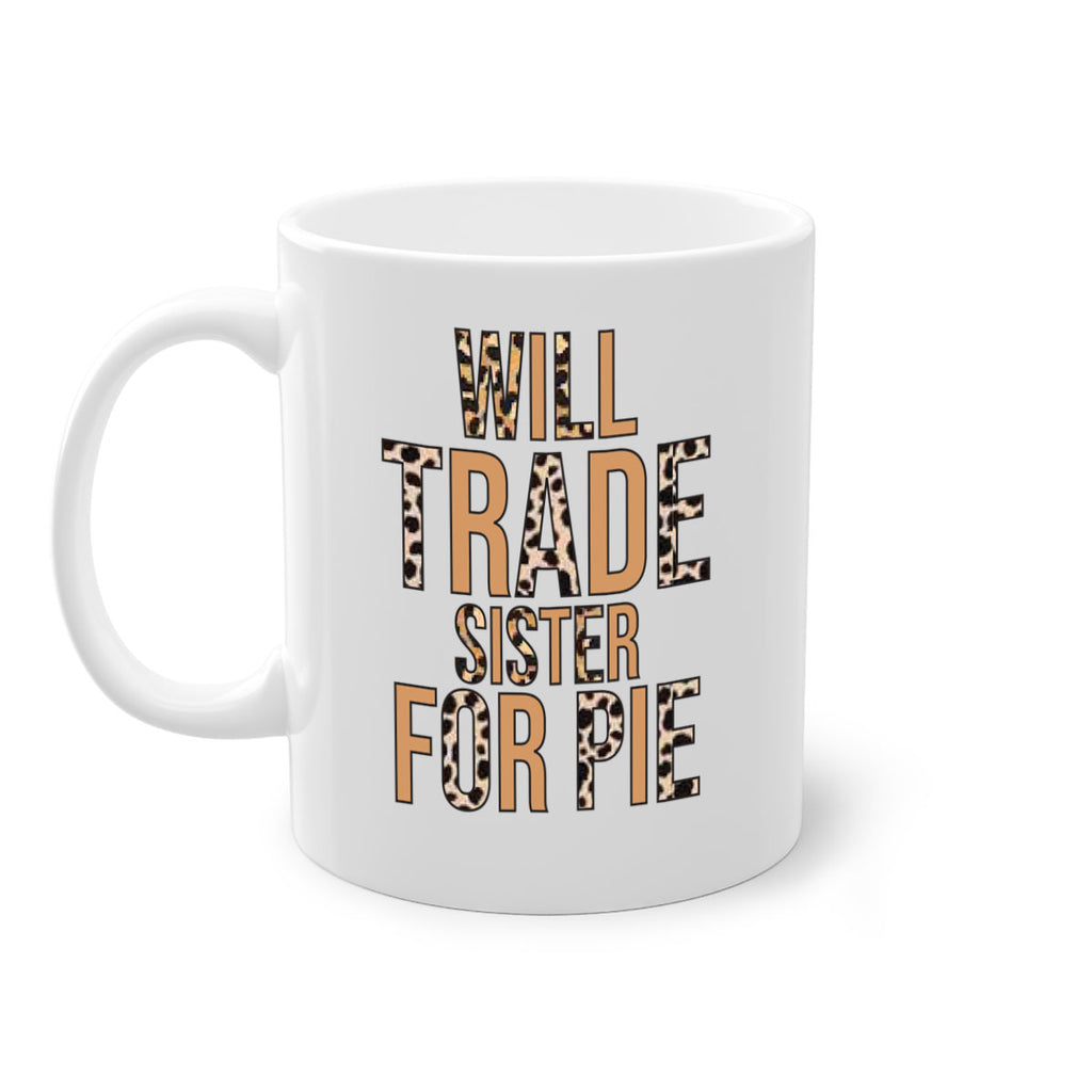 Will trade sister for pie 649#- fall-Mug / Coffee Cup