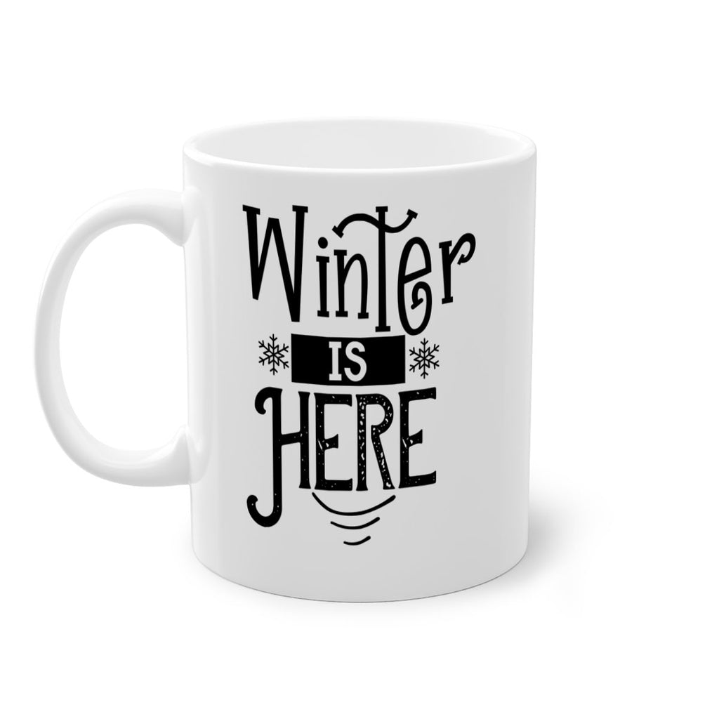 Winter is Here 502#- winter-Mug / Coffee Cup