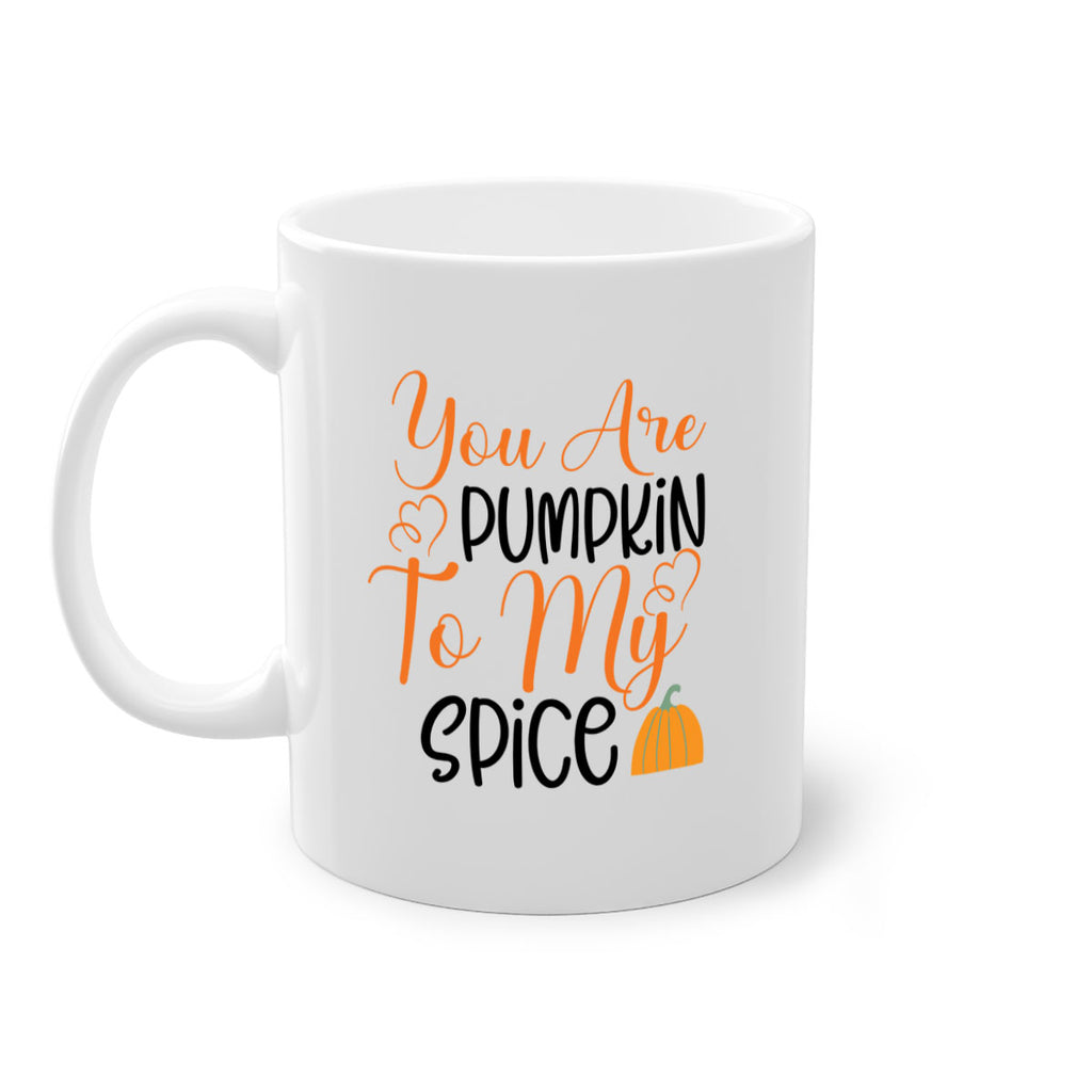 You Are Pumpkin To My Spice 652#- fall-Mug / Coffee Cup