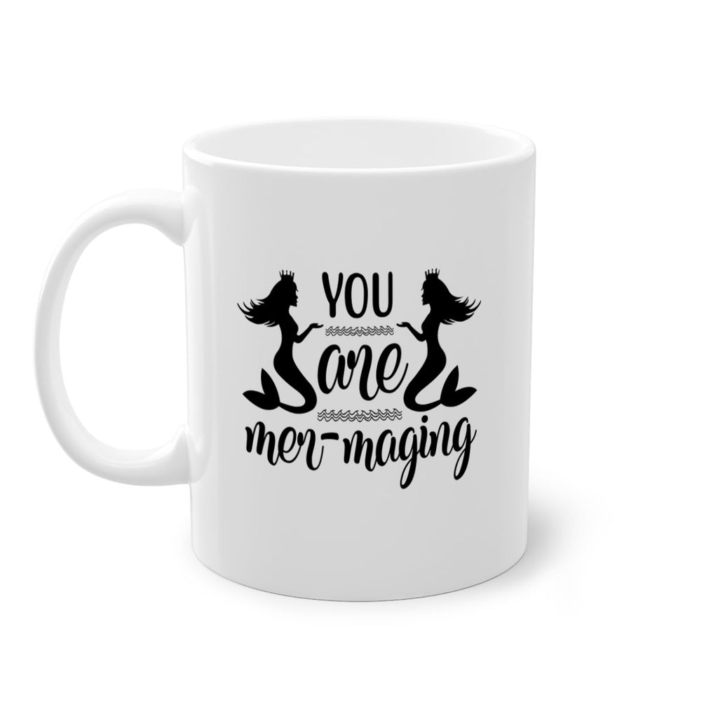 You are mermaging design 686#- mermaid-Mug / Coffee Cup