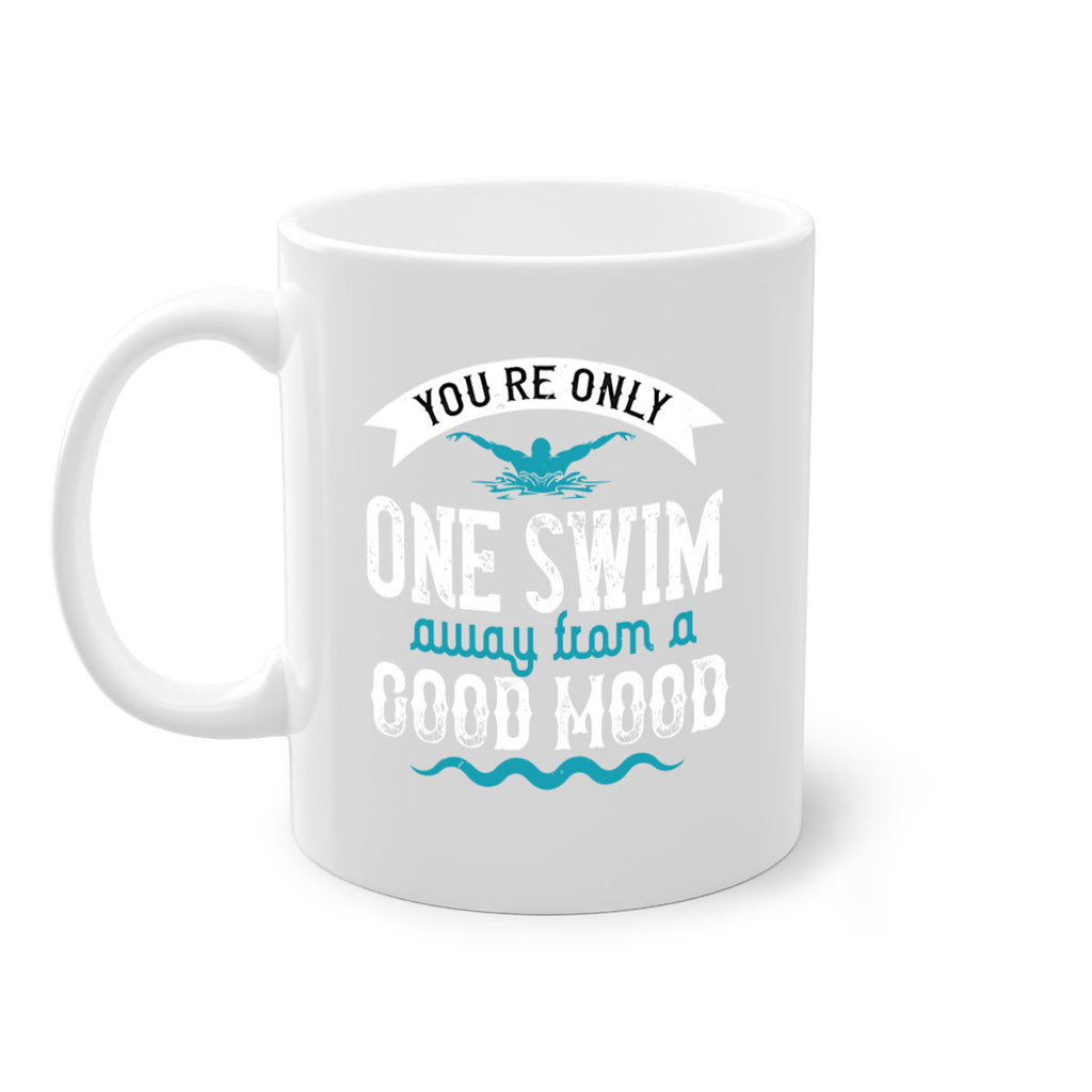 You’re only one swim 2#- swimming-Mug / Coffee Cup