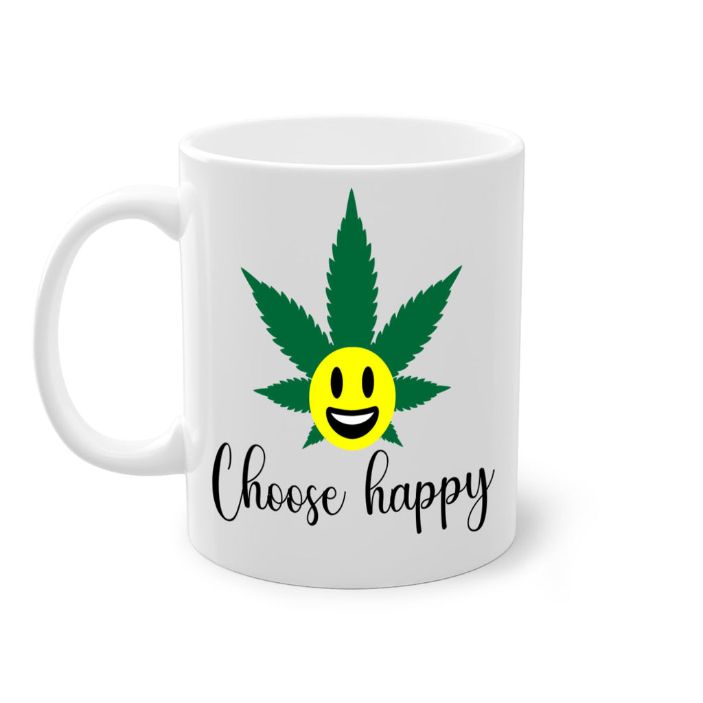 choose happy 58#- marijuana-Mug / Coffee Cup