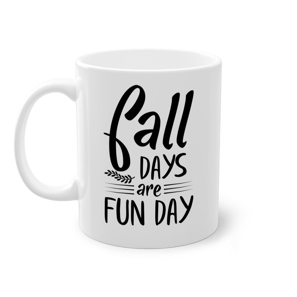 fall days are fun day 95#- fall-Mug / Coffee Cup