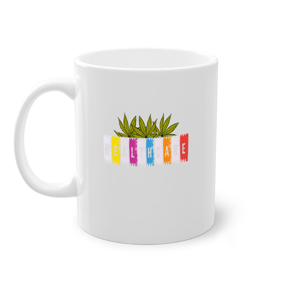 healthcare is marijuana 105#- marijuana-Mug / Coffee Cup