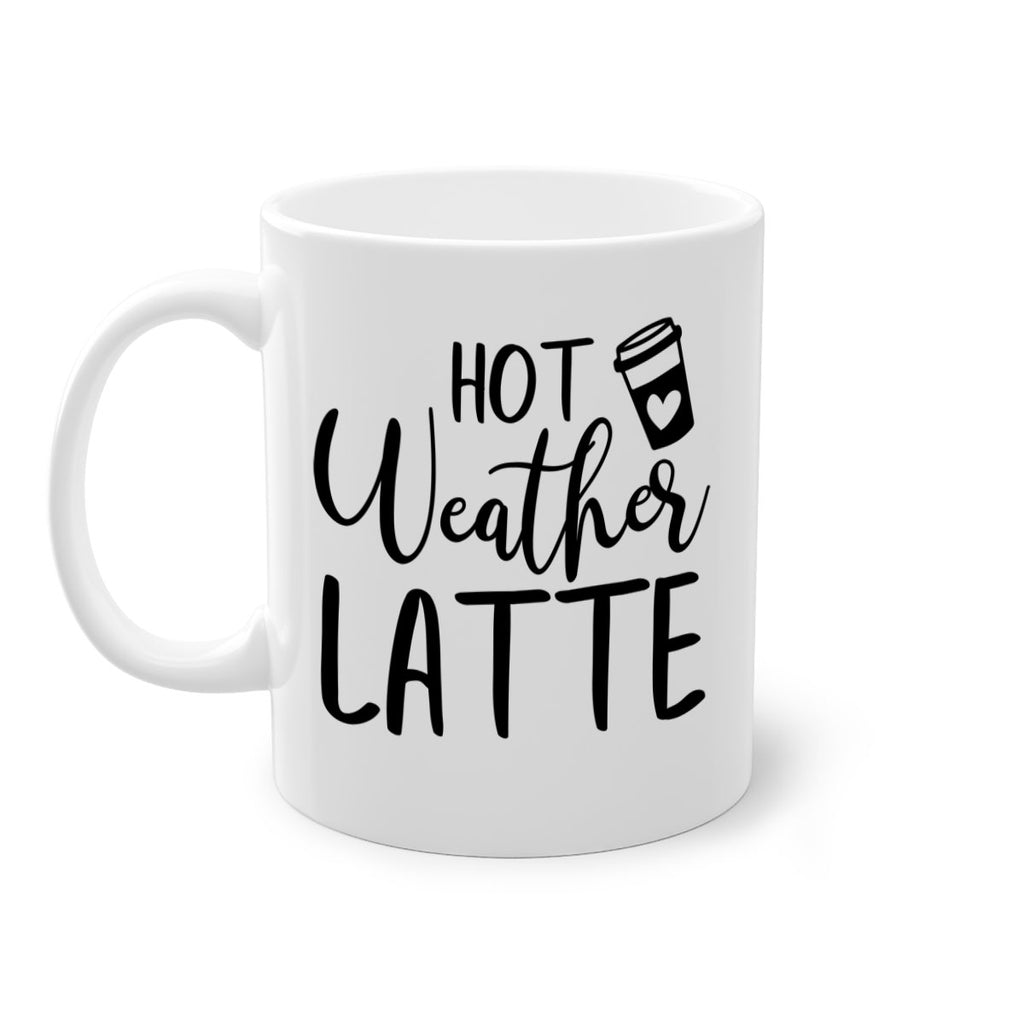 hot latte weather 319#- fall-Mug / Coffee Cup