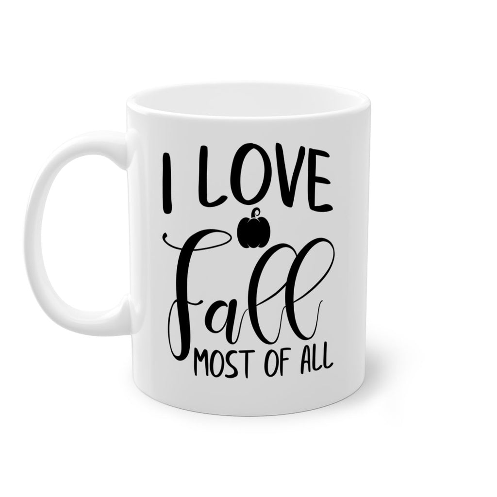 i love fall most of all 328#- fall-Mug / Coffee Cup