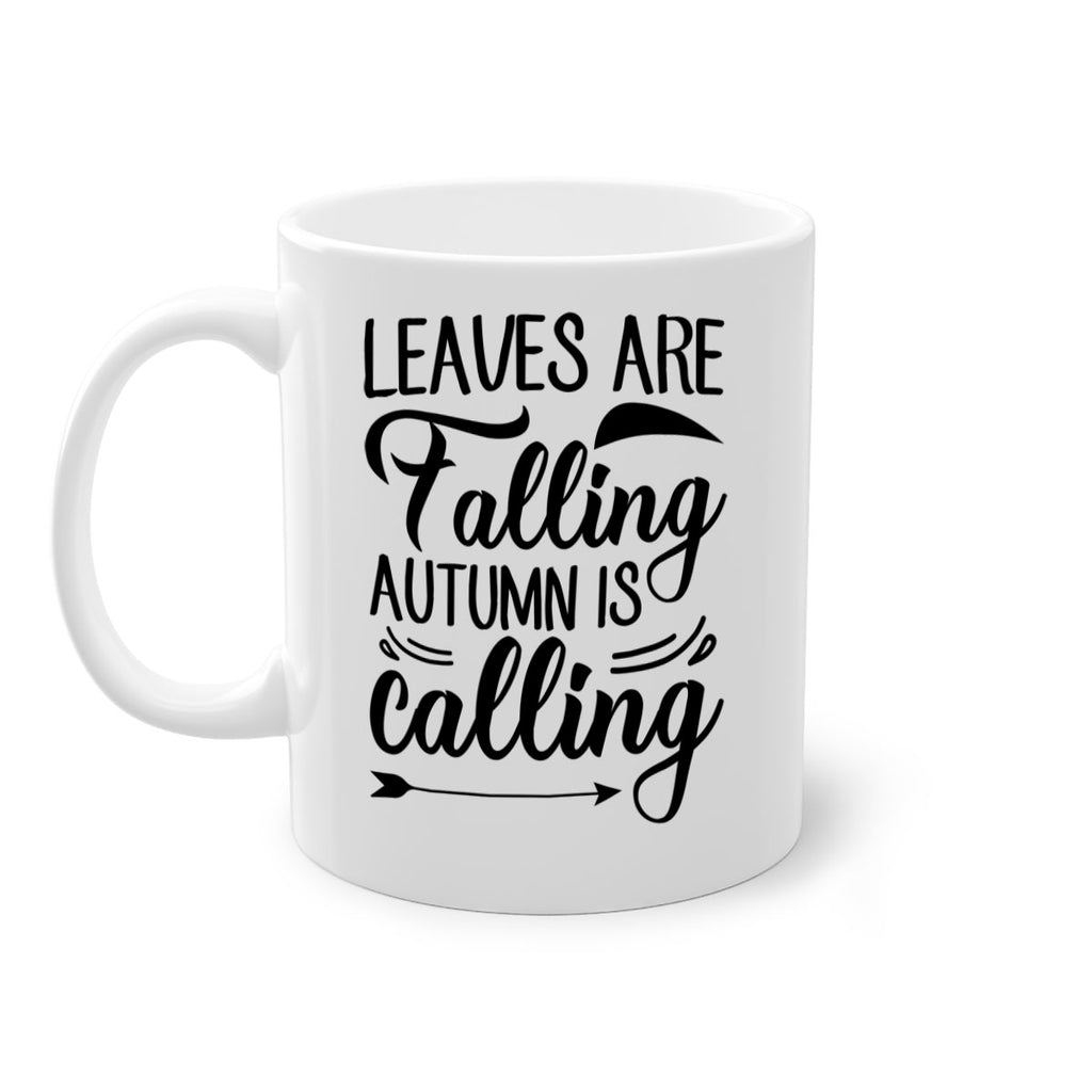 leaves are falling autumn is calling 388#- fall-Mug / Coffee Cup