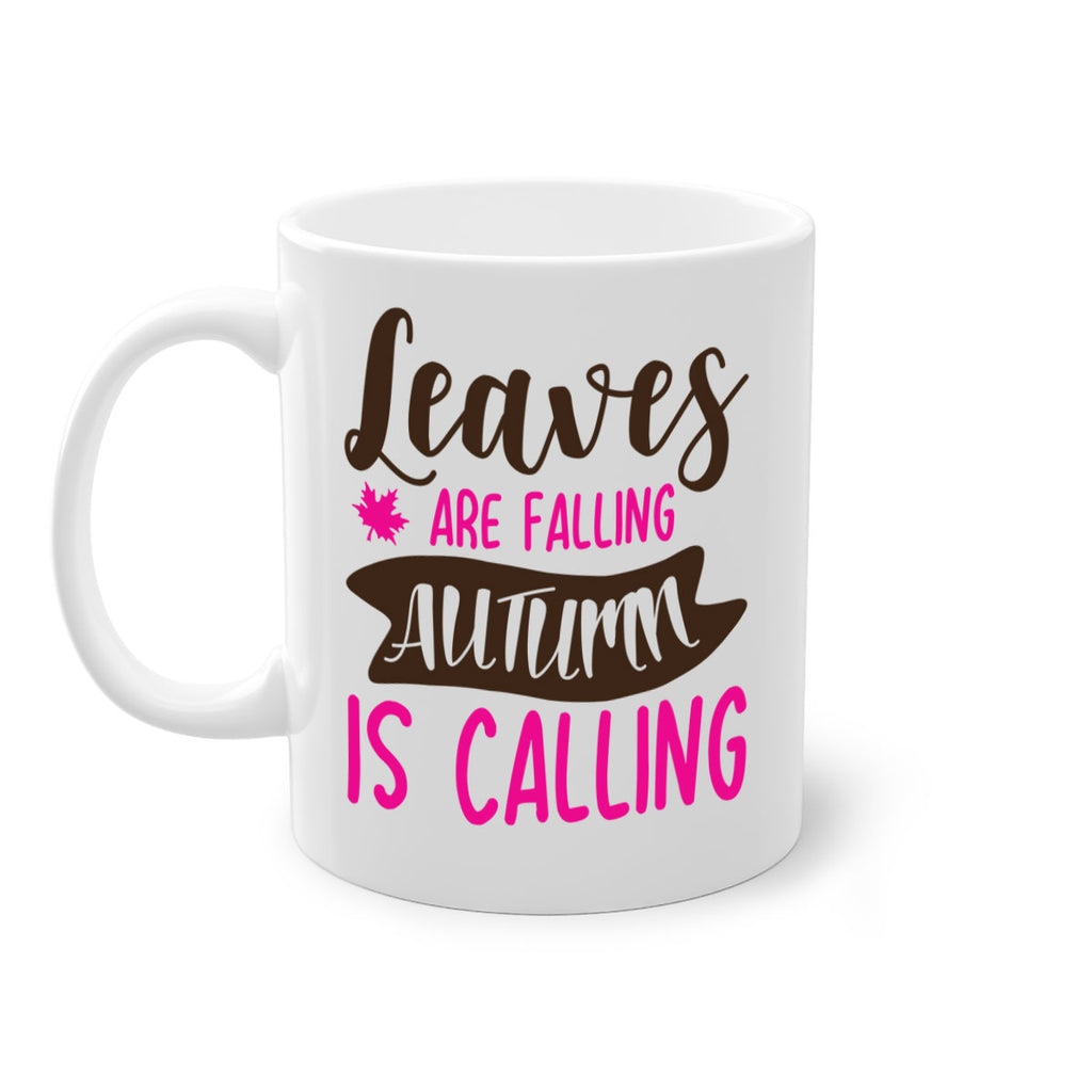 leaves are falling autumn is calling 389#- fall-Mug / Coffee Cup