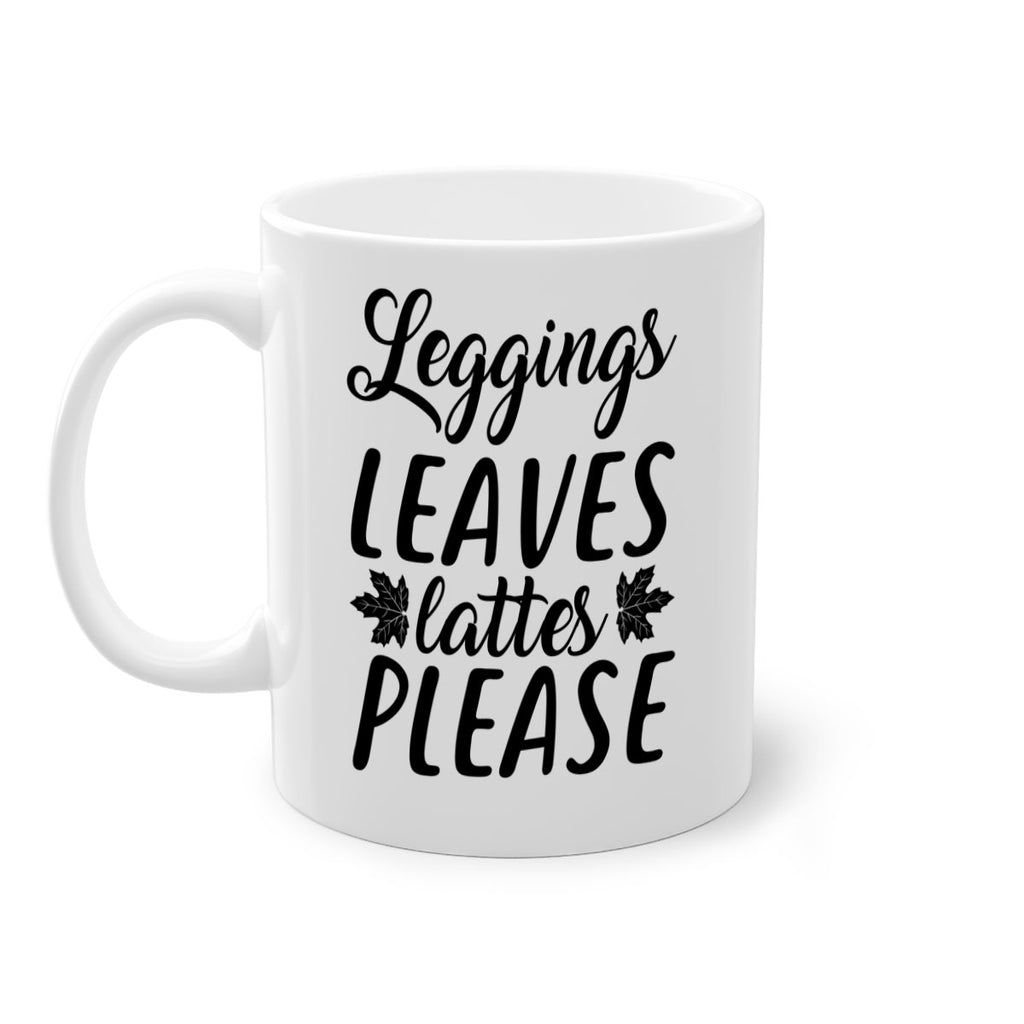 leggings leaves lattes please 397#- fall-Mug / Coffee Cup