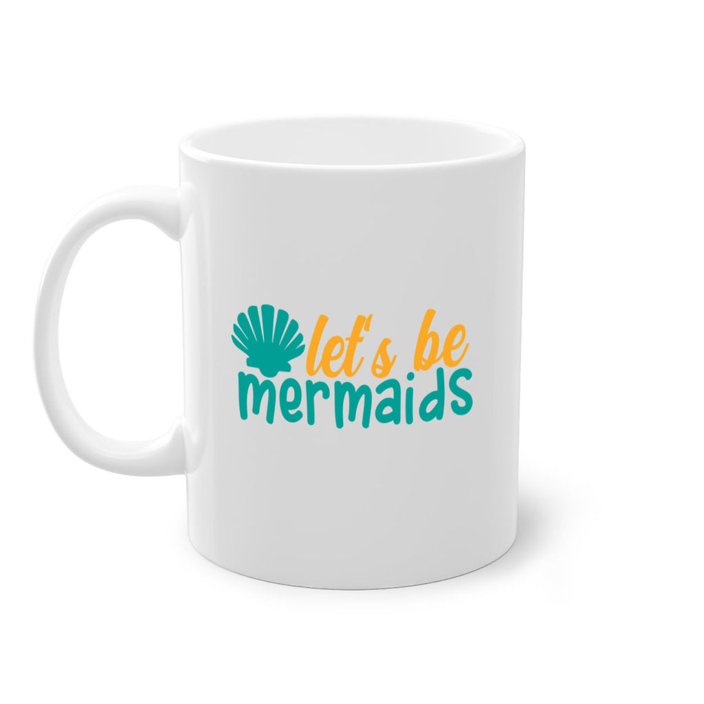 lets be mermaids Style 93#- Summer-Mug / Coffee Cup