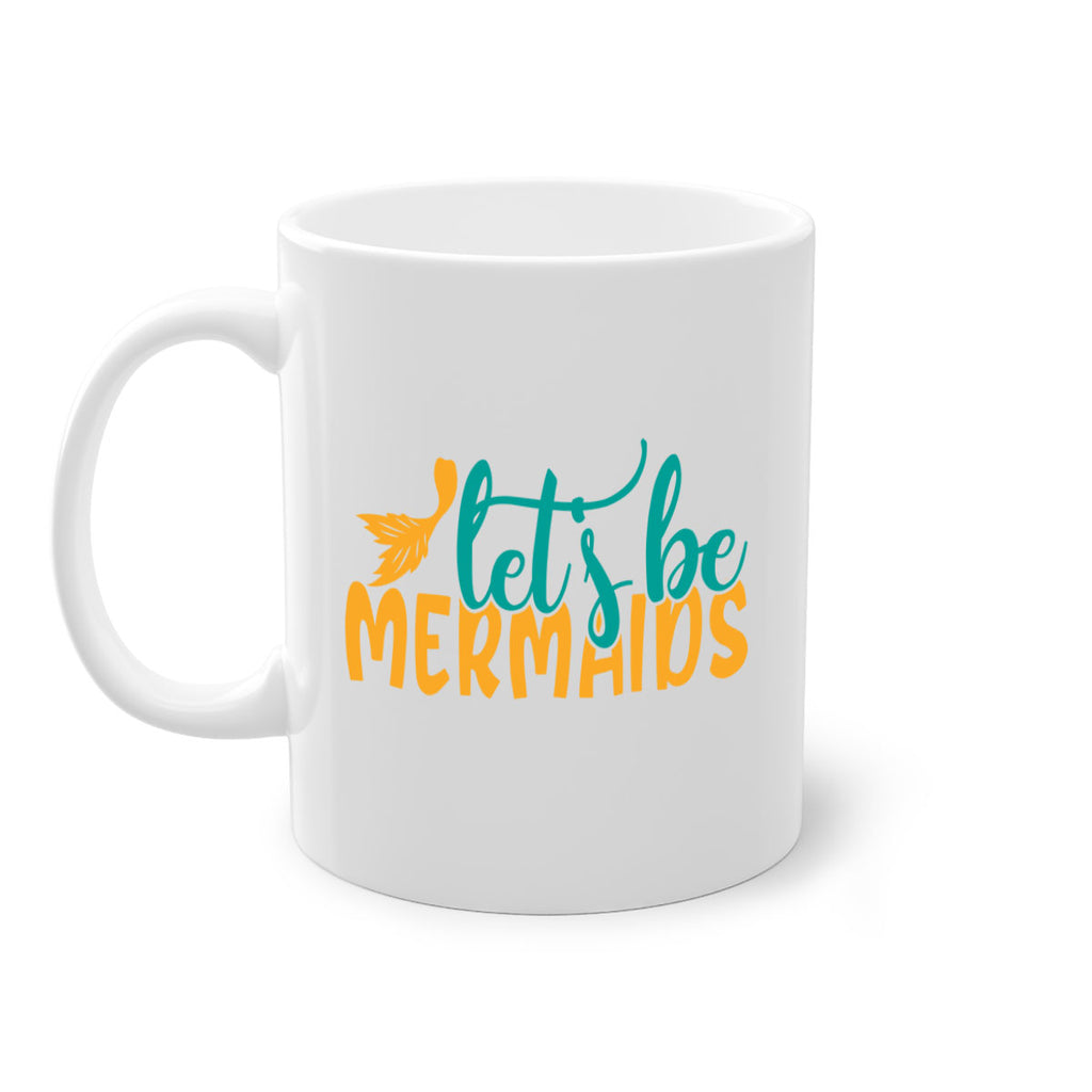 lets be mermaids Style 94#- Summer-Mug / Coffee Cup