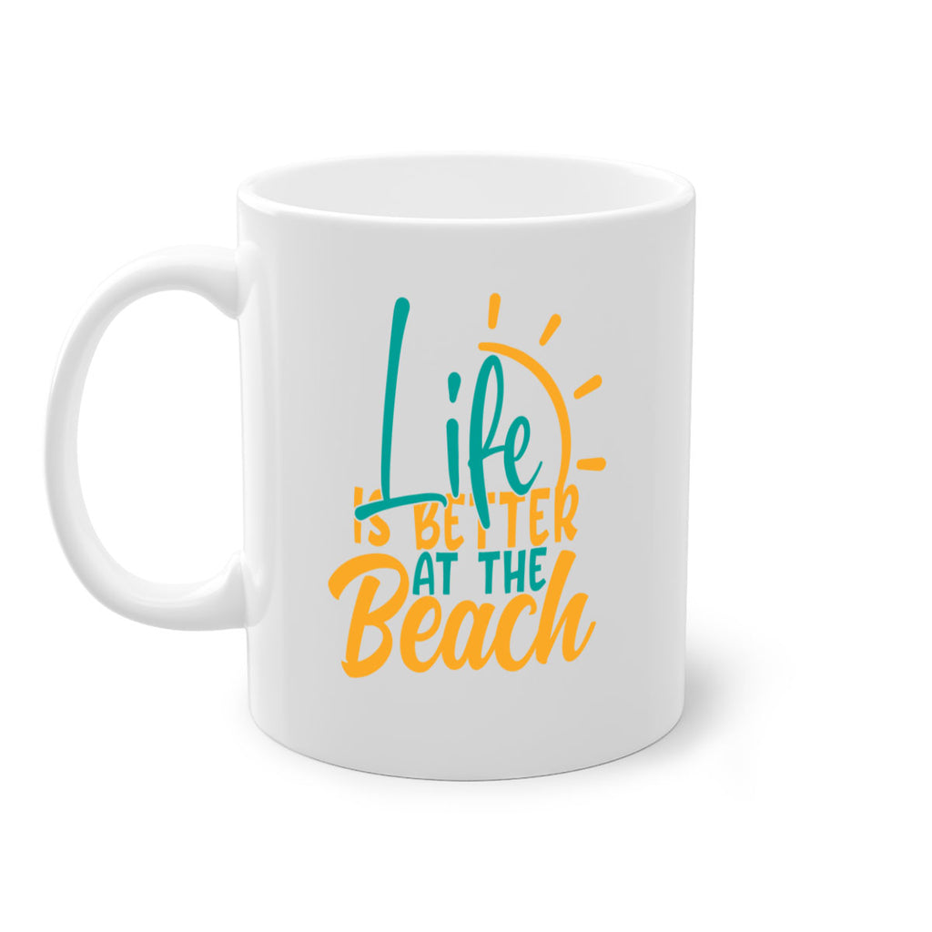 life is better at the beach Style 92#- Summer-Mug / Coffee Cup