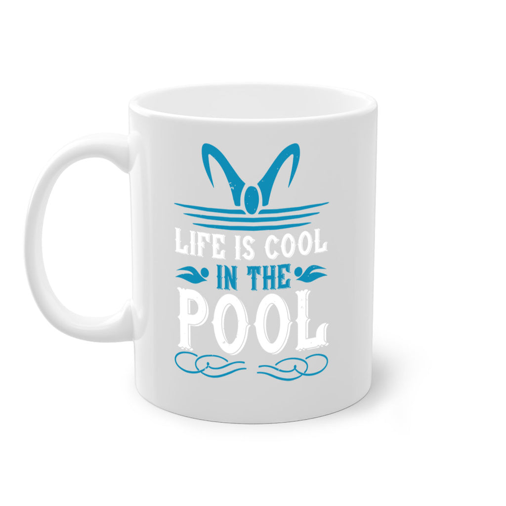 life is cool in the pool 899#- swimming-Mug / Coffee Cup