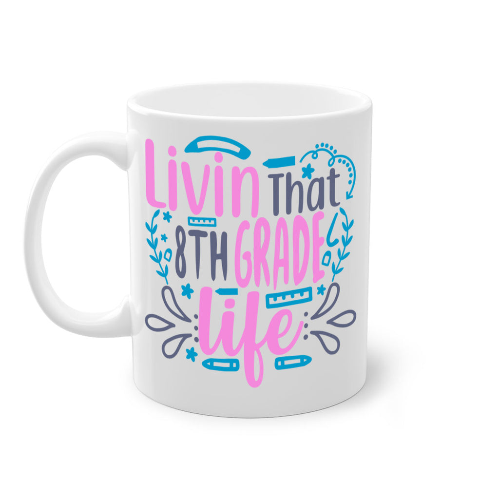 livin that 8th garde life 4#-8th grade-Mug / Coffee Cup