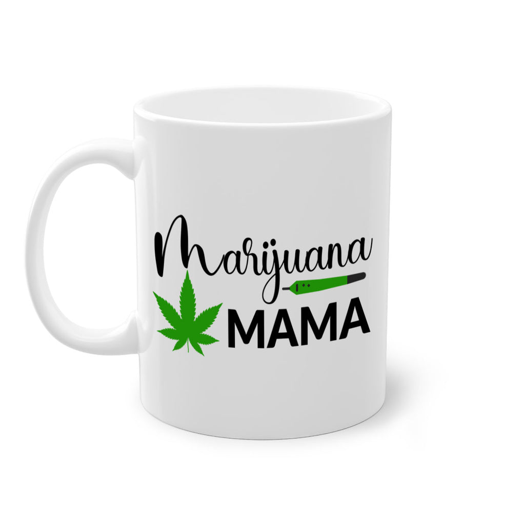 marijuana mama 204#- marijuana-Mug / Coffee Cup