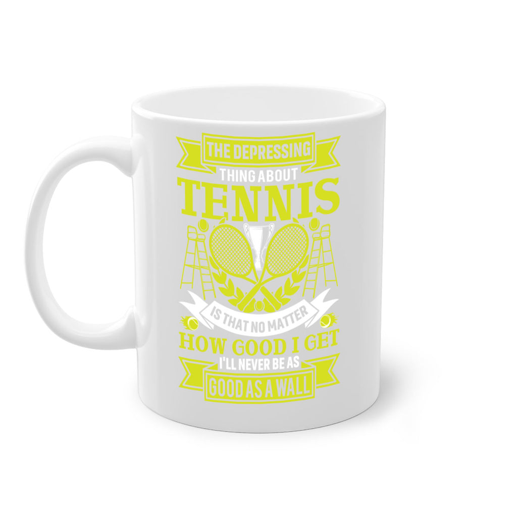 no matter how good i get i will never be as good as a wall 569#- tennis-Mug / Coffee Cup