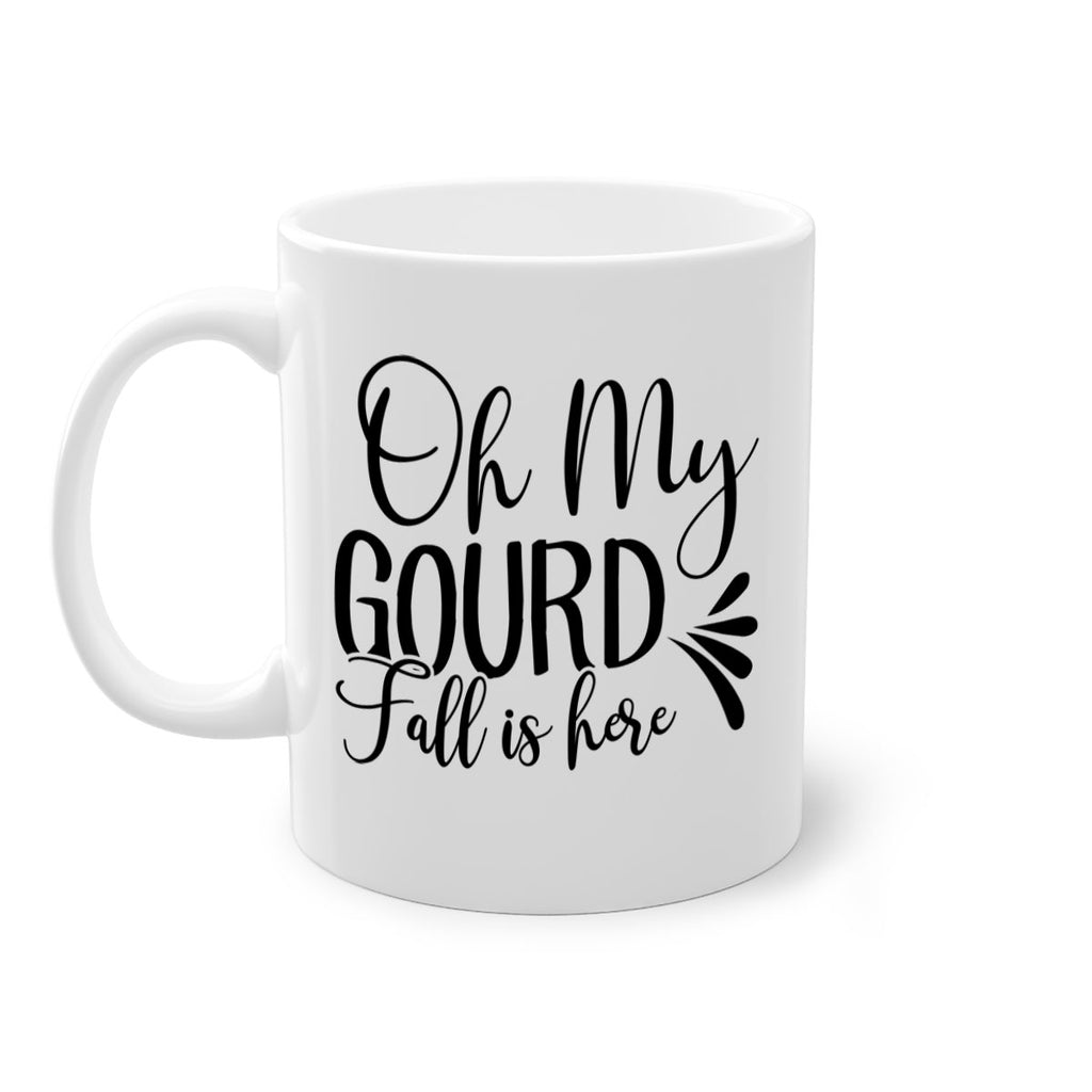 oh my gourd fall is here 453#- fall-Mug / Coffee Cup